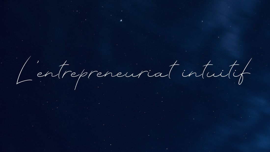 Introduction à L’Entrepreneuriat intuitif